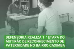 Defensoria realiza 1.ª etapa do Mutirão de Reconhecimento de Paternidade no bairro Caximba