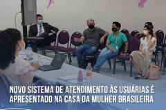 Novo sistema de atendimento às usuárias é apresentado na Casa da Mulher Brasileira.
