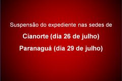 Em razão do feriado municipal, informamos que não haverá atendimento:
Na sede de Cianorte, no dia 26 de julho;
Na sede de Paranaguá, no dia 29 de julho.
