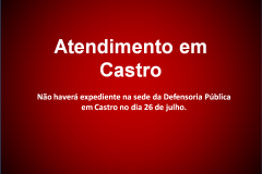 Não haverá expediente na sede da Defensoria Pública em Castro no dia 26 de julho.
