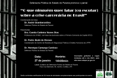 Painel "O que ninguém quer falar (ou escutar) sobre a crise carcerária no Brasil"
