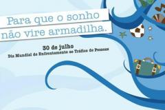 Com o lema “Liberdade não se compra. Dignidade não se vende. Denuncie o tráfico de pessoas”, o objetivo da campanha é ampliar o conhecimento, a mobilização e a participação da sociedade, das instituições públicas e privadas e das redes no enfrentamento ao tráfico de pessoas.