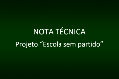 NOTA TÉCNICA ACERCA DO PL 606/2016 – PROJETO “ESCOLA SEM PARTIDO”.