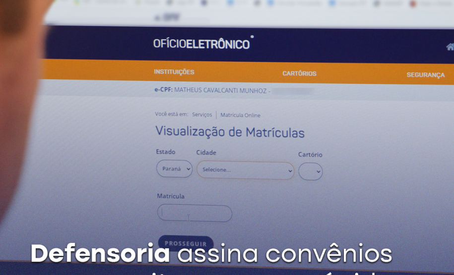 Defensoria assina convênios que permitem acesso rápido e gratuito a certidões