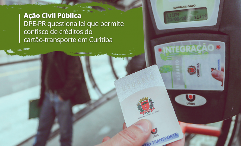 DPE-PR questiona lei que permite confisco de créditos do cartão-transporte em Curitiba
