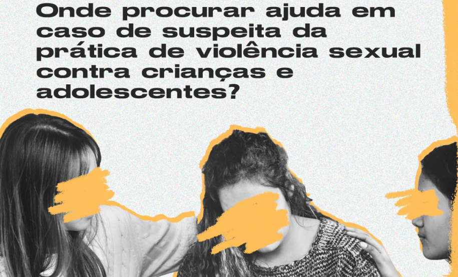 Onde procurar ajuda em caso de suspeita da  prática de violência sexual  contra crianças e  adolescentes