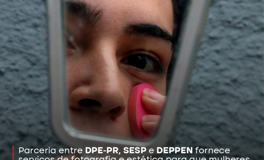 Parceria entre DPE-PR, SESP e DEPPEN fornece serviços de fotografia e estética para que mulheres trans e travestis privadas de liberdade possam refazer documentos