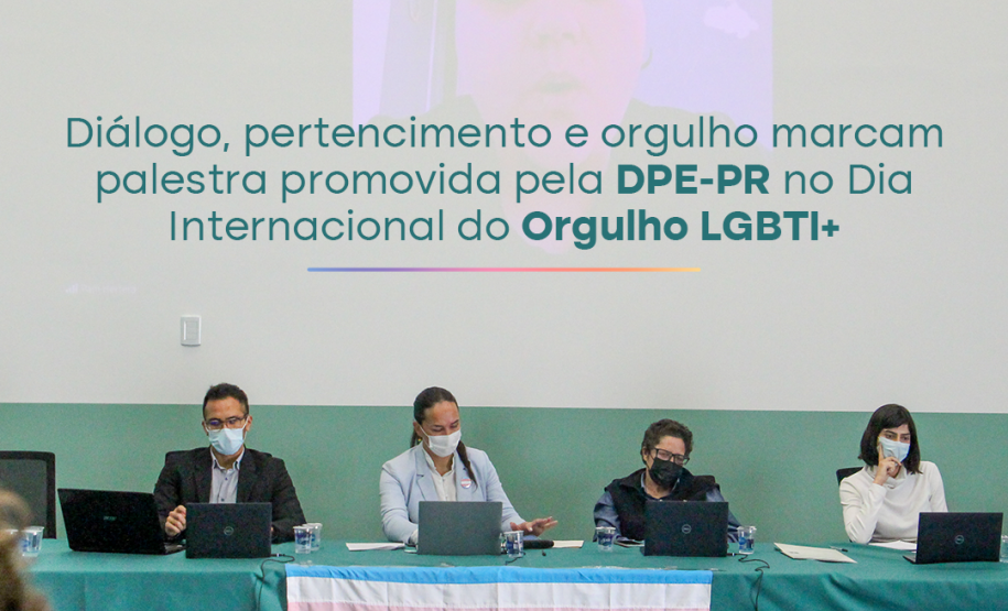 Diálogo, pertencimento e orgulho marcam palestra promovida pela DPE-PR no Dia Internacional do Orgulho LGBTI+