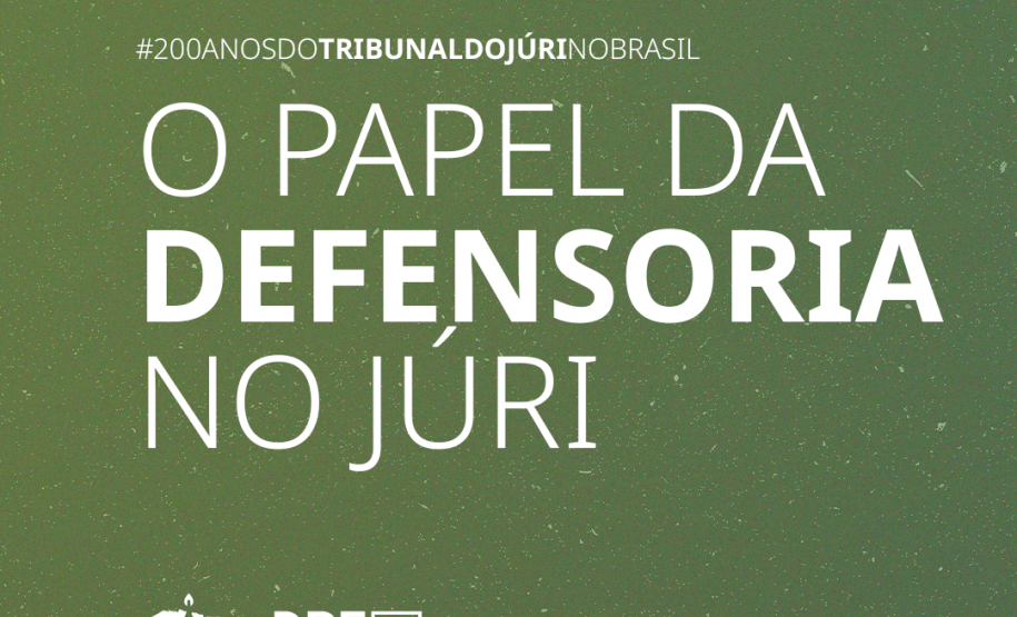 Como é a atuação da Defensoria no Tribunal do Júri?
