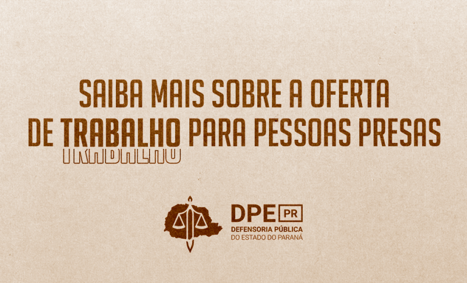 Saiba mais sobre o trabalho de pessoas presas