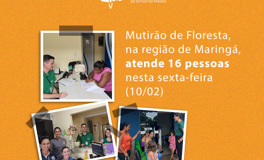 Imagem com fundo na cor laranja e elementos que imitam polaroids com fotos do atendimento. Na parte central, o título "Mutirão de Floresta, na região de Maringá, atende xx pessoas nesta sexta-feira (10/02)". Na parte superior, o logo da defensoria em branco.