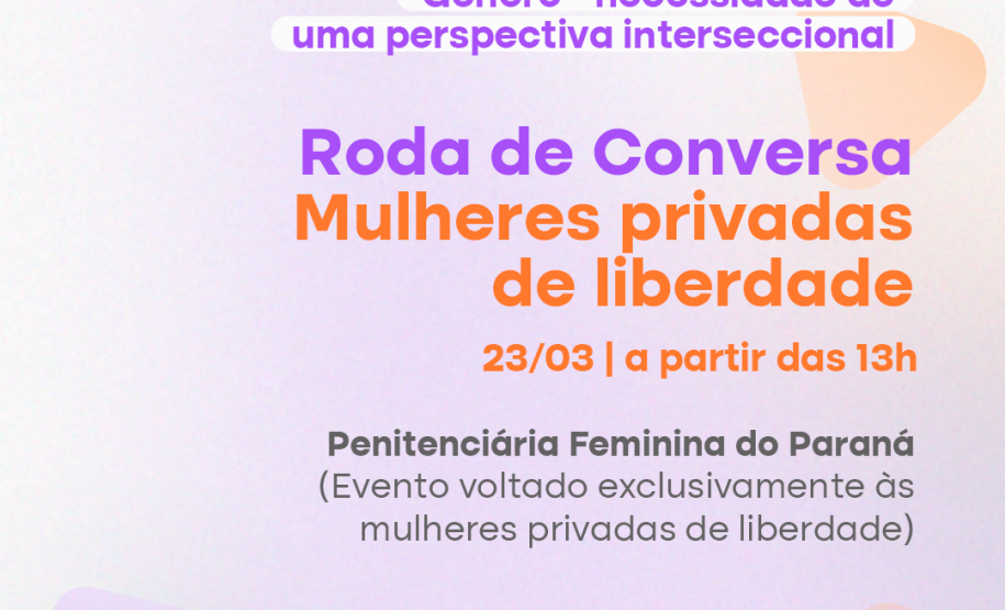 Rodas de conversa vão marcar o Mês das Mulheres na DPE-PR
