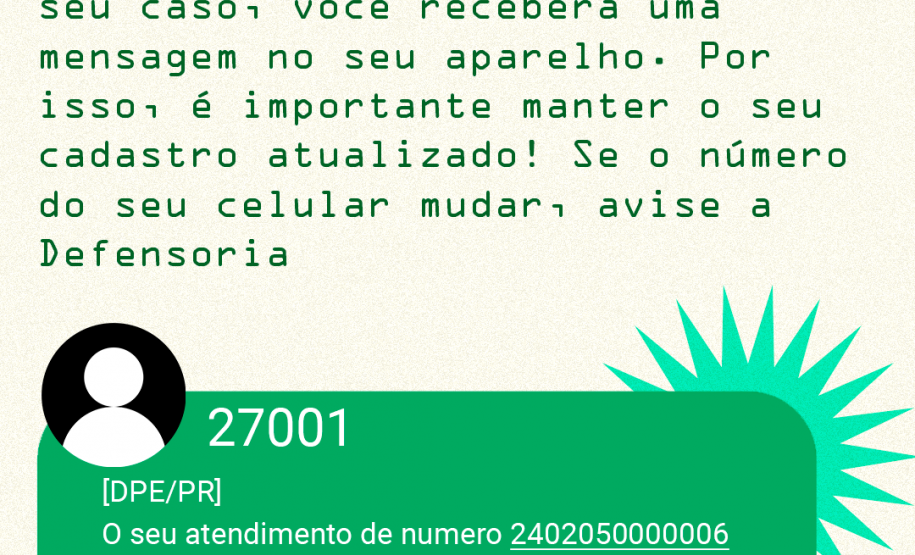 Imagem com um fundo branco emulando papel, na parte superior, tem um textinho comentando sobre a novidade da DPE-PR que é o acompanhamento de casos por SMS, na parte inferior da imagem, está um balão de mensagem representando como será a mensagem detalhando a situação do caso e o número do remetente.