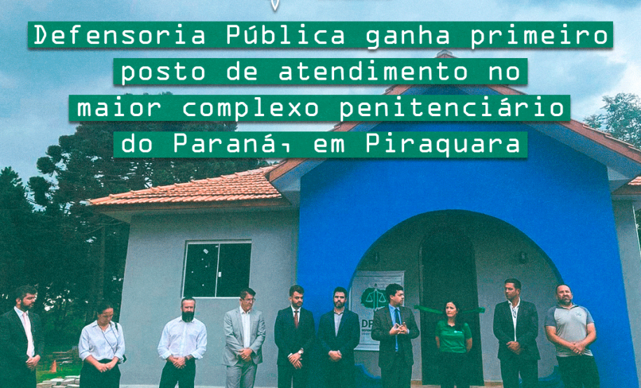 Imagem com foto do novo posto de atendimento da DPE-PR, com representantes de instituições do Poder Público.