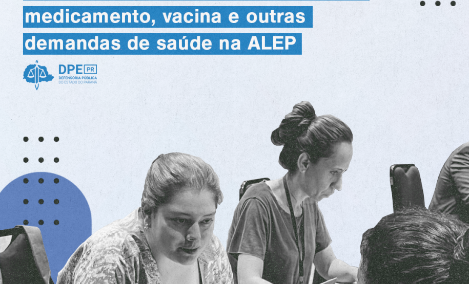 Imagem de cobertura do mutirão da DPE-PR na ALEP.