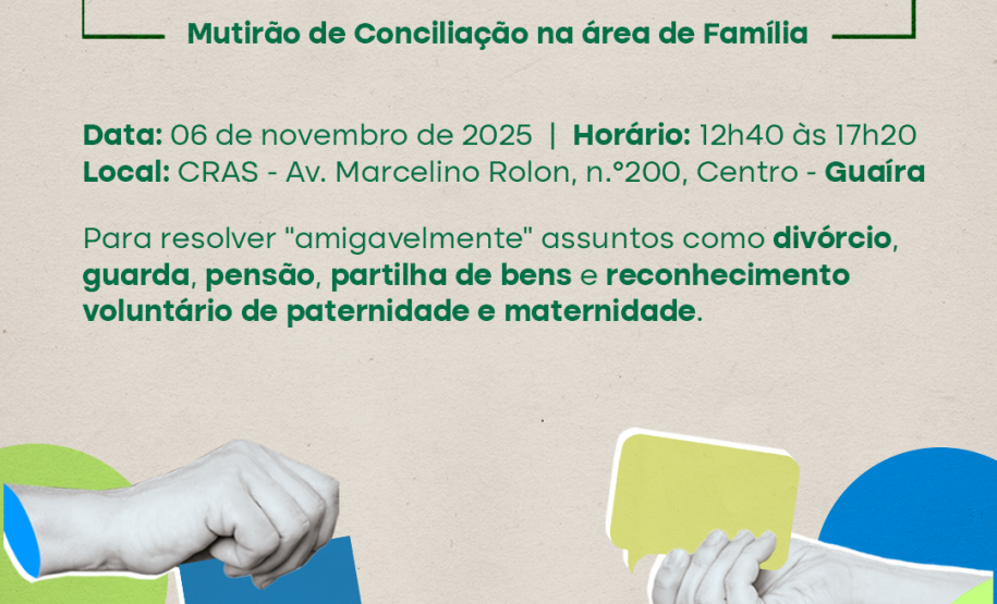 Imagem artística com um fundo bege texturizado e formas gráficas em tons de verde e azul, que anuncia o evento "Concilia Paraná". A imagem central mostra duas mãos estilizadas segurando balões de diálogo vazios. Abaixo, o cartaz informa que é um mutirão de conciliação familiar em Guaíra, realizado pela Defensoria Pública do Paraná e pelo município.