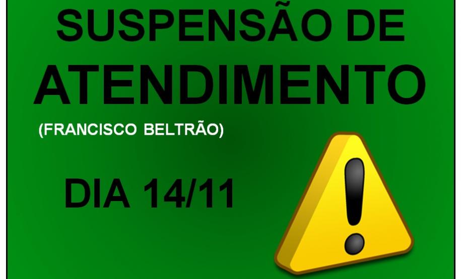 Suspensão de atendimento e expediente na Sede Francisco Beltrão A imagem com fundo verde, possui os dizeres "Suspensão de Atendimento" , "Dia 14/11" destacados na cor preta e "(Francisco Beltrão)" na cor branca.
Uma placa amarela com um sinal de exclamação está presente no lado direito inferior da imagem.
