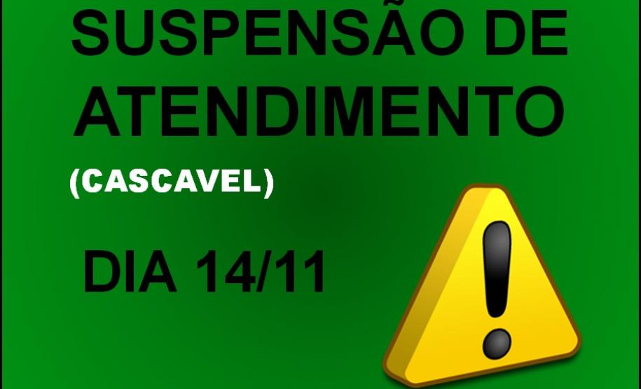 Suspensão de Atendimento - Sede Cascavel A imagem com fundo verde, possui os dizeres "Suspensão de Atendimento" , "Dia 14/11" destacados na cor preta e "(Cascavel)" na cor branca.
Uma placa amarela com um sinal de exclamação está presente no lado direito inferior da imagem.