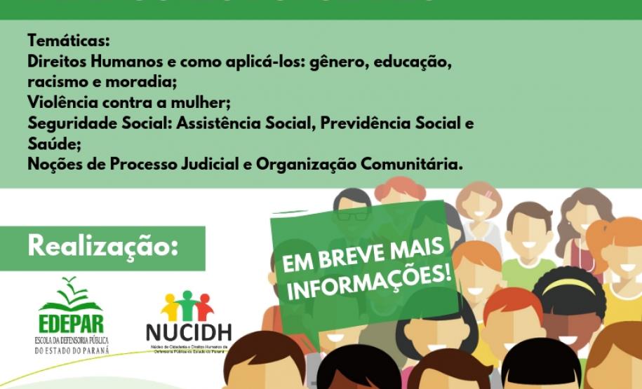 No canto direito da imagem o título "II turma em Curitiba curso Defensoras e Defensores Populares". No meio da imagem estão as temáticas do curso. Na parte de baixo, do lado esquerdo, estão os responsáveis pela formação. Ainda em baixo, no canto direito, alguns personagens animados dizendo que em breve terá mais informações.