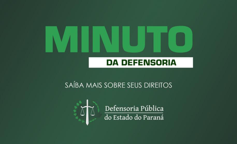 DPE-PR disponibiliza conteúdo de educação em direitos Minuto da Defensoria