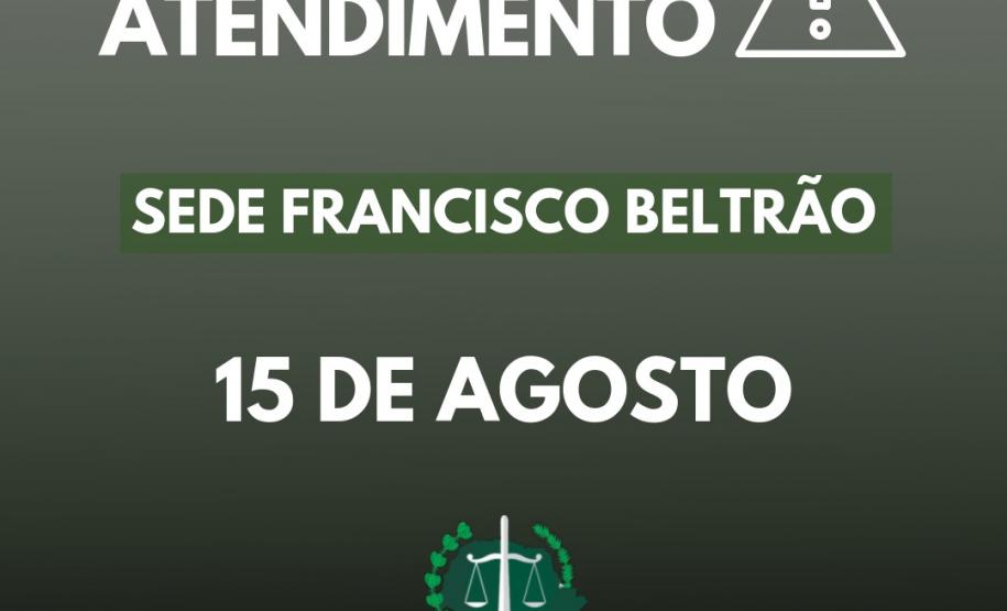 Suspensão de atendimento: Sede Francisco Beltrão