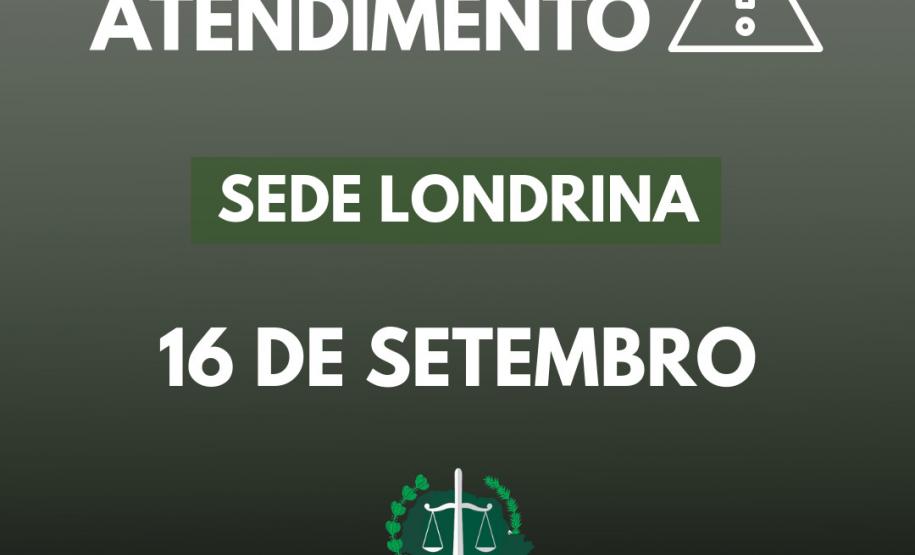 Suspensão de atendimento: Sede Londrina