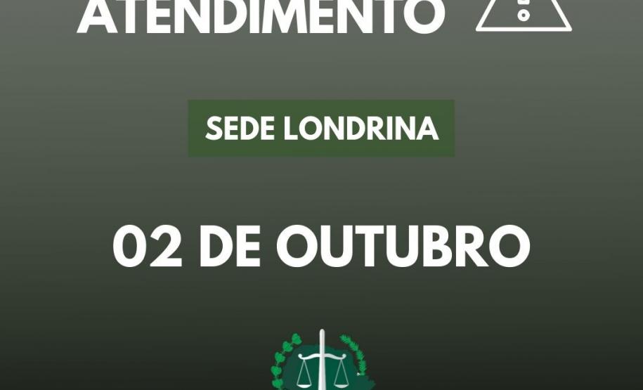 Suspensão de atendimento: Sede Londrina