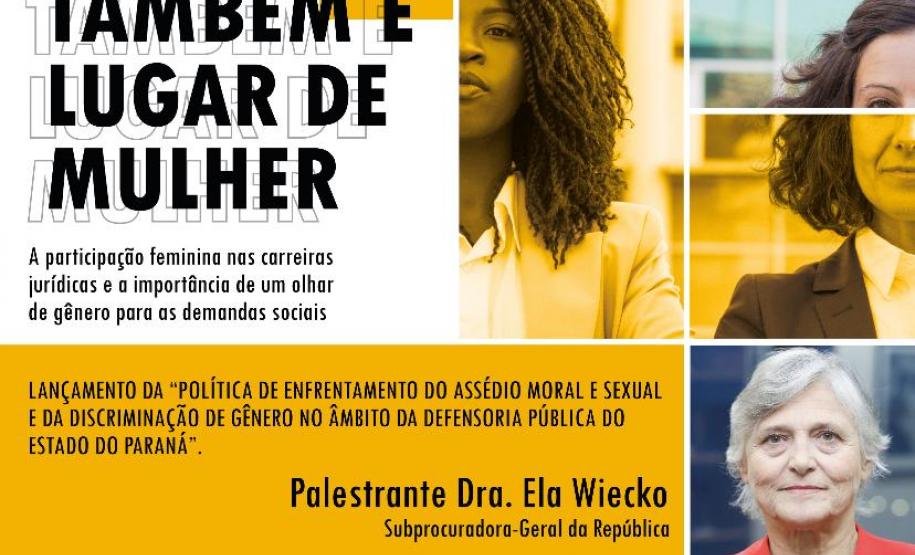 No dia 05 de março, em comemoração ao Dia Internacional da Mulher, o Núcleo de Defesa e Promoção dos Direitos da Mulher (NUDEM) e a Escola da Defensoria Pública do Estado do Paraná (EDEPAR) promoverão o evento “O Direito também é lugar de mulher – a participação feminina nas carreiras jurídicas e a importância de um olhar de gênero para as demandas sociais”.