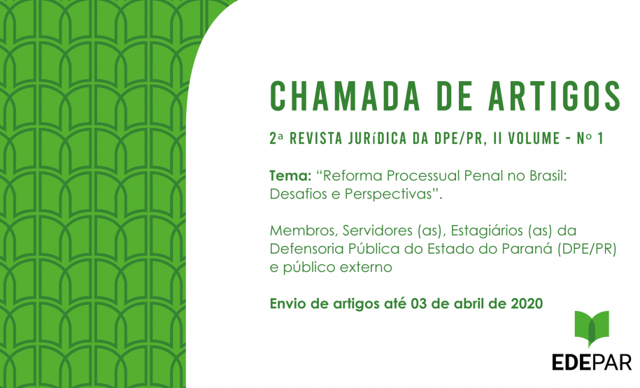 EDEPAR lança prazo para artigos que vão compor a II Revista Jurídica da Defensoria Pública do Estado do Paraná Membros, servidores (as) e estagiários (as) da Defensoria Pública e público externo poderão enviar artigos com o tema: “Reforma Processual Penal no Brasil: Desafios e Perspectivas”.