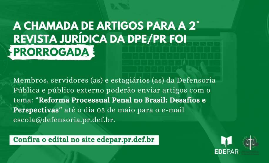 Agora, membras(os), servidoras(es) e estagiárias(os) da Defensoria Pública e público externo têm até o dia 03 de maio para submeter artigos