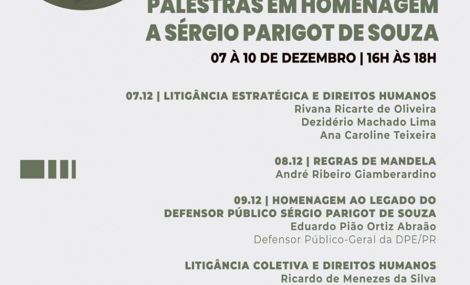 O evento conta com um ciclo de palestras e homenageia o Defensor Público Sérgio Parigot de Souza