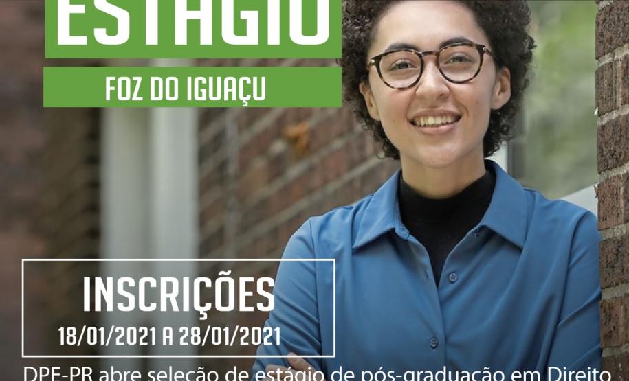 DPE-PR em Foz do Iguaçu abre vaga de estágio em Pós-Graduação DPE-PR em Foz do Iguaçu abre vaga de estágio em Pós-Graduação.