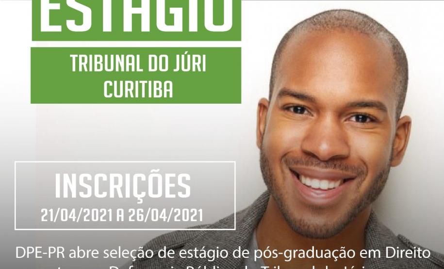 DPE-PR abre processo seletivo de estágio de Pós-graduação em Direito