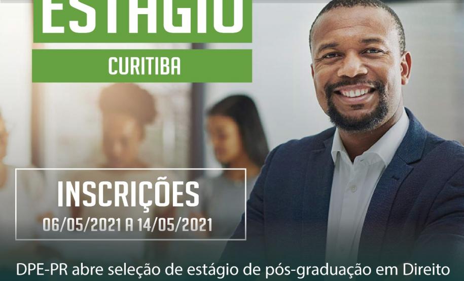 DPE-PR abre vaga de estágio de Pós-graduação em Direito
