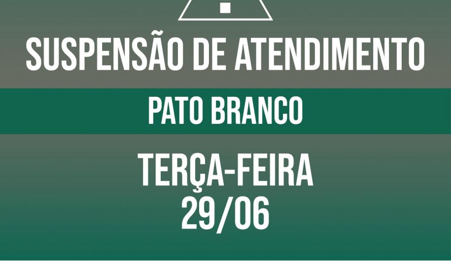 Suspensão de atendimento Pato Branco