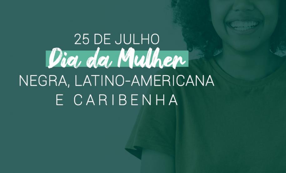 Dia da Mulher Negra Latina e Caribenha
