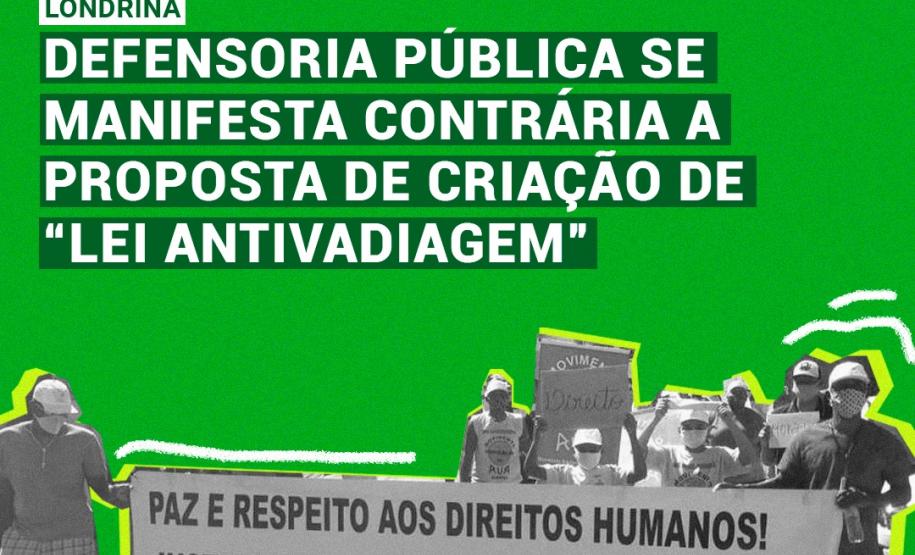Defensoria Pública se manifesta contrária a proposta de criação de "Lei Antivadiagem"