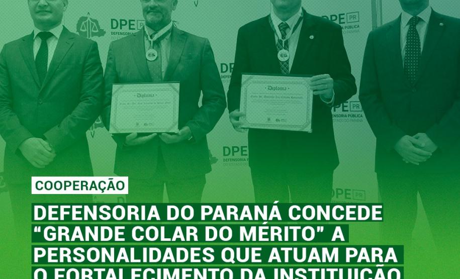 Defensoria do Paraná concede “Grande Colar do Mérito” a personalidades que atuam para o fortalecimento da instituição