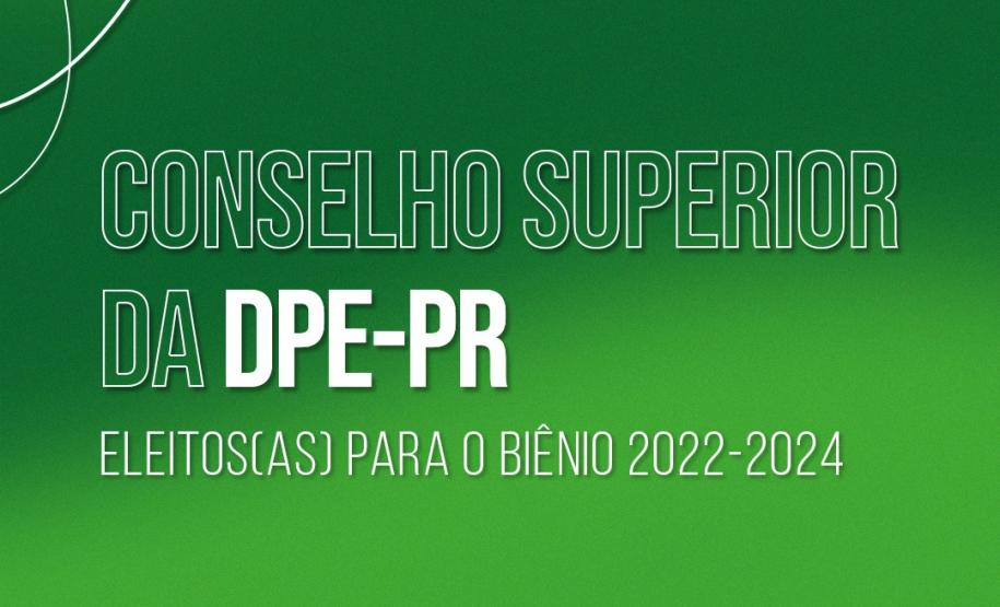 Conheça o(as) novo(as) integrantes do Conselho Superior da DPE-PR