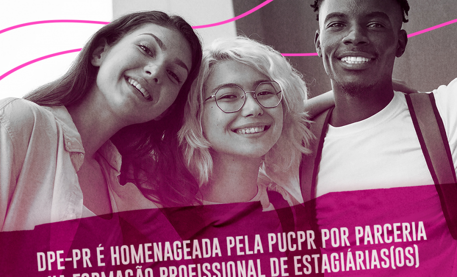 DPE-PR é homenageada pela PUCPR por parceria na formação profissional de estagiárias(os)