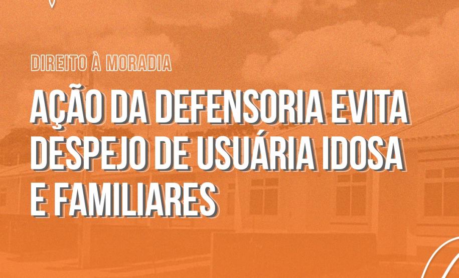 Ação do Setor Cível evita despejo de usuária idosa e familiares.