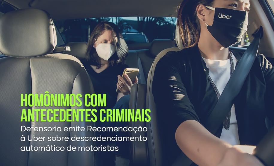 Defensoria expede recomendação à empresa Uber sobre descredenciamento de motoristas do aplicativo.