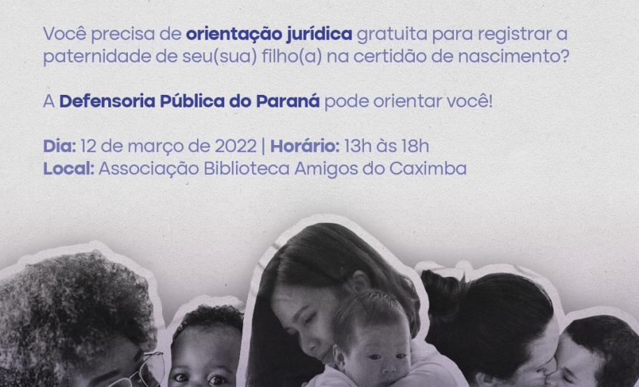DPE-PR realiza nova etapa do Mutirão de Reconhecimento de Paternidade