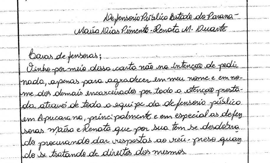 O trabalho das defensoras foi elogiado por um dos detentos em uma carta.