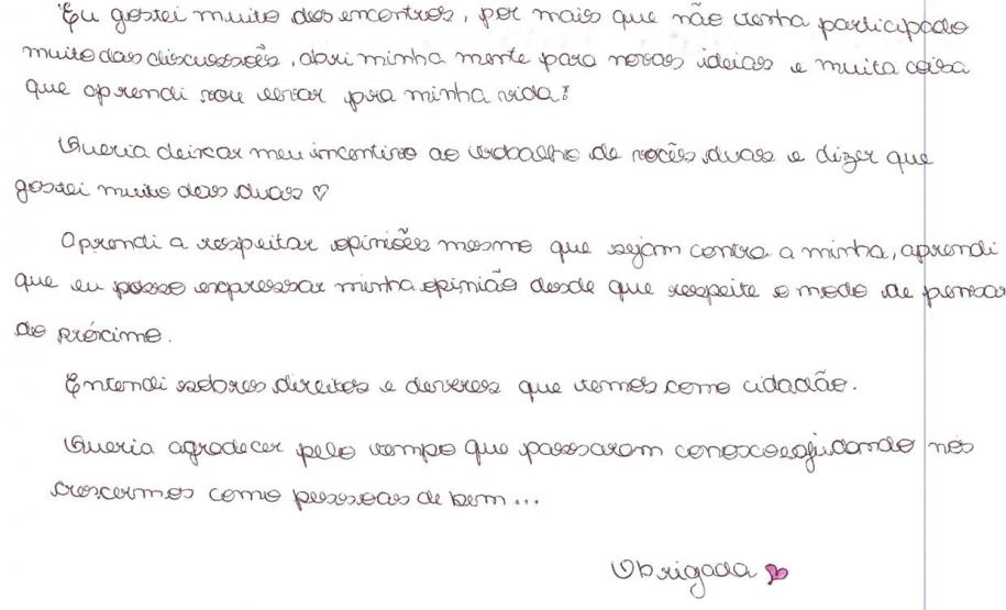 Como forma de avaliação, no último encontro os adolescentes escreveram cartas relatando o que haviam aprendido durante os grupos.