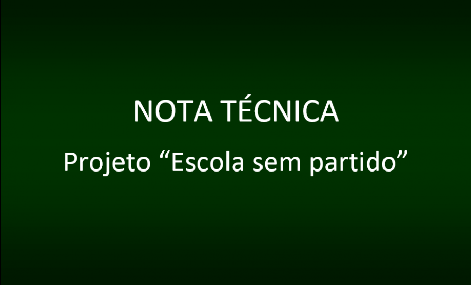 NOTA TÉCNICA ACERCA DO PL 606/2016 – PROJETO “ESCOLA SEM PARTIDO”.