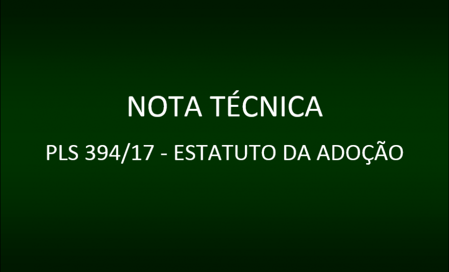 A Defensoria Pública do Paraná, por meio do Núcleo da Infância e Juventude da instituição, vem manifestar sua posição contrária ao PLS 394/17, que pretende criar nova lei de regência para a adoção, retirando o instituto da sistemática do ECA.
