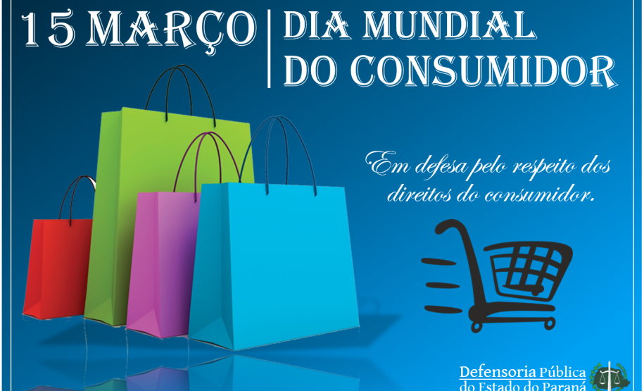 Dia 15 de março é o dia mundial do consumidor