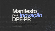 Imagem com fundo escuro e título "Manifesto pela Inovação DPE-PR" em cores branco e lilás.