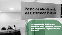 Vídeo sobre o posto da DPE-PR na Assembléia Legislativa